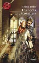 Couverture du livre « Les noces écossaises » de Sophia James aux éditions Harlequin