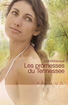 Couverture du livre « Les promesses du Tenessee » de Kay Stockham aux éditions Harlequin