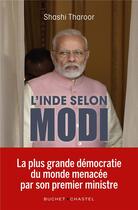 Couverture du livre « L'Inde selon Modi ; la plus grande démocratie du monde menacée par son premier ministre » de Shashi Tharoor aux éditions Buchet Chastel