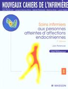 Couverture du livre « Soins infirmiers aux personnes atteintes d'affections endocriniennes ; 3e edition » de Leon Perlemuter aux éditions Elsevier-masson