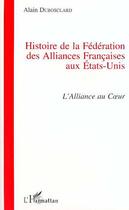 Couverture du livre « Histoire de la fédération des alliances française aux » de Alain Dubosclard aux éditions Editions L'harmattan