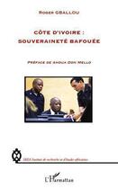 Couverture du livre « Côte d'Ivoire : souveraineté bafouée » de Roger Gballou aux éditions Editions L'harmattan