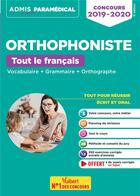 Couverture du livre « Orthophoniste ; tout le français (concours 2019-2020) » de Dominique Dumas aux éditions Vuibert