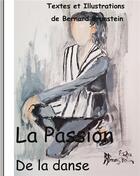 Couverture du livre « La passion de la danse » de Brunstein Bernard aux éditions Books On Demand