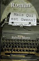 Couverture du livre « Mais qui est Gwenn ? » de Moro Sylvio aux éditions Books On Demand