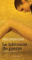 Couverture du livre « Le bâtiment de pierre » de Asli Erdogan aux éditions Editions Actes Sud