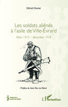 Couverture du livre « Les soldats aliénés à l'asile de Ville-Evrard ; mars 1915 - décembre 1918 » de Biesser Hubert aux éditions Editions L'harmattan