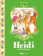 Couverture du livre « Heidi T.3 ; Heidi à la ferme » de Maury Marie-Jose aux éditions Glenat Jeunesse