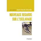 Couverture du livre « Nouveaux regards sur l'esclavage » de Jean-Claude Girondin aux éditions Empreinte Temps Present