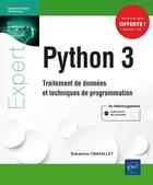 Couverture du livre « Python 3 ; traitement de données et techniques de programmation » de Sebastien Chazallet aux éditions Eni