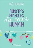 Couverture du livre « Principes physiques du coeur humain » de Josee Bournival aux éditions Eyrolles