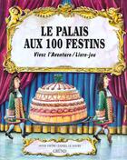 Couverture du livre « Le palais aux 100 festins » de Le Noury/Pietri aux éditions Grund