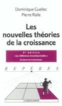 Couverture du livre « Les nouvelles theories de la croissance (5e édition) » de Guellec/Ralle aux éditions La Decouverte