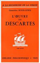 Couverture du livre « L'oeuvre de Descartes » de Genevieve Rodis-Lewis aux éditions Vrin