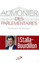 Couverture du livre « L'aumônier des parlementaires » de Laurent Stalla-Bourdillon aux éditions Mediaspaul