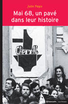 Couverture du livre « Mai 68, un pavé dans leur histoire » de Julie Pagis aux éditions Presses De Sciences Po