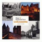 Couverture du livre « Carcassonne hier et aujourd'hui » de Francois De Lannoy aux éditions Ouest France