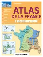 Couverture du livre « Atlas de la France : L'incontournable » de Patrick Merienne aux éditions Ouest France