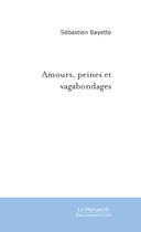 Couverture du livre « Amours, peines et vagabondages » de Bastien Sango aux éditions Le Manuscrit