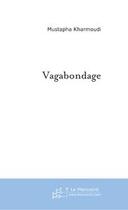 Couverture du livre « Vagabondage » de Kharmoudi-M aux éditions Le Manuscrit