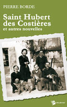 Couverture du livre « Saint hubert des costières et autres nouvelles » de Borde aux éditions Publibook