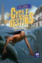 Couverture du livre « Le cycle des destins t.1 ; Aylin et Siam » de Eric Simard aux éditions Syros