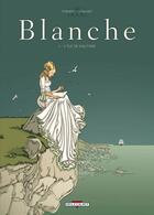 Couverture du livre « Blanche t.1 ; l'île de solitude » de Thierry Chavant aux éditions Delcourt