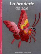 Couverture du livre « La broderie de soie » de Celine Cousin aux éditions De Saxe