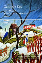 Couverture du livre « Un jardin au bout du monde » de Gabrielle Roy aux éditions Editions Boreal