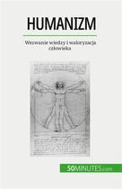 Couverture du livre « Humanizm - wezwanie wiedzy i waloryzacja cz owieka » de Delphine Leloup aux éditions 50minutes.com