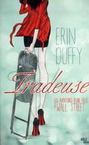 Couverture du livre « Tradeuse, les aventures d'une fille à Wall Street » de Erin Duffin aux éditions Toucan