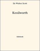 Couverture du livre « Kenilworth » de Sir Walter Scott aux éditions Bibebook