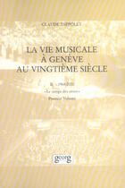 Couverture du livre « Vie musicale a geneve au xxe siecle - i » de Tappolet. Claud aux éditions Georg