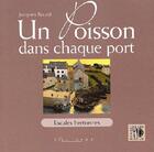 Couverture du livre « Un poisson dans chaque port - escales bretonnes de cancale a pornic » de Jacques Roure aux éditions Equinoxe