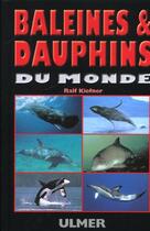 Couverture du livre « Baleines Et Dauphins Du Monde » de Ralf Kiefner aux éditions Eugen Ulmer