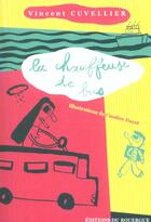 Couverture du livre « La chauffeuse de bus » de Vincent Cuvellier et Candice Hayat aux éditions Rouergue