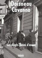 Couverture du livre « Les doigts pleins d'encre » de Doisneau/Cavanna aux éditions Hoebeke