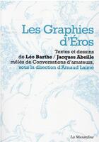 Couverture du livre « Les graphies d'Eros » de Jacques Abeille et Leo Barthe aux éditions La Musardine