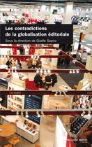 Couverture du livre « Les contradictions de la globalisation éditoriale » de Gisele Sapiro aux éditions Nouveau Monde