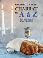 Couverture du livre « Chabbat de A à Z : Halakhot Chabbat » de Eliyahou Touitou aux éditions Biblieurope