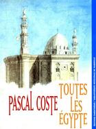 Couverture du livre « Pascal Coste, toutes les Egypte » de  aux éditions Parentheses