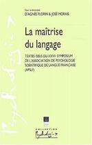 Couverture du livre « Maîtrise du langage » de Agnes Florin et Jose Morais aux éditions Pu De Rennes