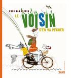 Couverture du livre « Le voisin s'en va pêcher » de Koen Van Biesen aux éditions Alice
