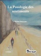 Couverture du livre « La posologie des sentiments » de Michel Beuvens aux éditions Chloe Des Lys