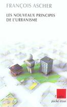 Couverture du livre « Les nouveaux principes de l'urbanisme » de Francois Ascher aux éditions Editions De L'aube