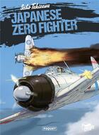 Couverture du livre « Japanese zero fighter » de Seiho Takizawa aux éditions Paquet