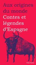 Couverture du livre « Contes et légendes d'Espagne » de Caterina Valriu aux éditions Flies France