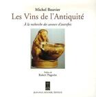 Couverture du livre « Les vins de l'antiquité ; à la recherche des saveurs d'autrefois » de Michel Bouvier aux éditions Jean-paul Rocher