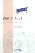 Couverture du livre « Enmg 2006 15emes journees francophones d'electro-neuromyographie » de Annick Labarre-Vila aux éditions Solal