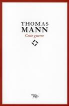 Couverture du livre « Cette guerre » de Thomas Mann aux éditions Yago